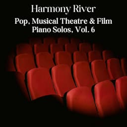 Pop, Musical Theatre & Film Piano Solos, Vol.6 - Harmony River