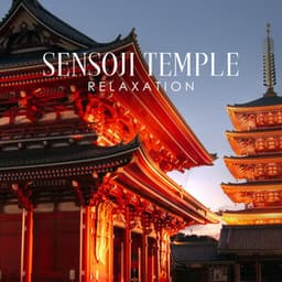 Sensoji Temple Relaxation - Oriental Soundscapes Music Universe