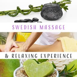 Swedish Massage & Relaxing Experience: Music for Soothing Session, Healing Therapy, Fast Body Recovery, Take Some Rest - Massage Wellness Moment