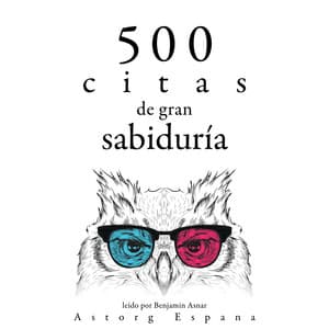 500 citas de gran sabiduría - Gautama Bouddha