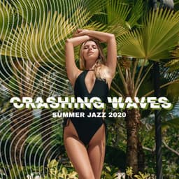Crashing Waves: Summer Jazz 2020 - Smooth Jazz Lounge School