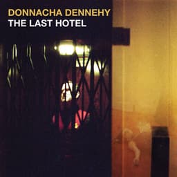 Donnacha Dennehy: The Last Hotel - Donnacha Dennehy