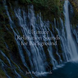 Ultimate Relaxation Sounds for Background - Sleep Baby Sleep