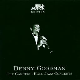 The Carnegie Hall Jazz Concert - Benny Goodman