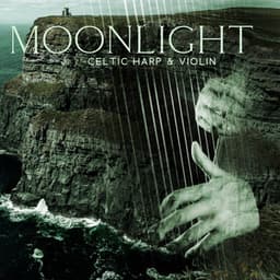Moonlight: Celtic Harp & Violin: Collection of Top 30 Relaxing Celtic Songs to Chill, Relaxation and Rest - Enya Women Celtic