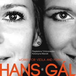 Hans Gál: Works for Viola & Piano - Hans Gál