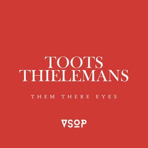 Them There Eyes - Toots Thielemans