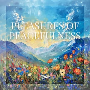 Pleasures of Peacefulness - Re-Relaxation