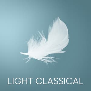 Light Classical - Relaxation And Meditation