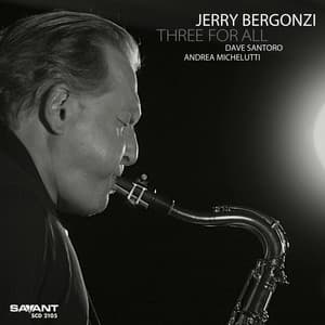 Three For All - Jerry Bergonzi