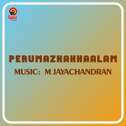 Perumazhakkaalam - M. Jayachandran