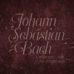 Johann Sebastian Bach: Suites BWV 1007-1012 - Johann Sebastian Bach