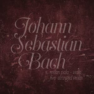 Johann Sebastian Bach: Suites BWV 1007-1012 - Johann Sebastian Bach