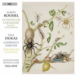 Dukas: Polyeucte Overture & L'apprenti sorcier - Roussel: Le festin de l'araignée - Albert Roussel