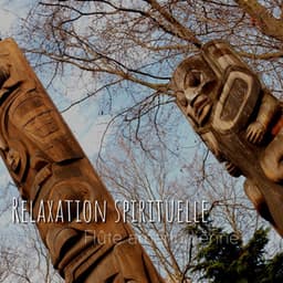 Relaxation spirituelle - Flûte amérindienne - Club de Détendre Amérindien