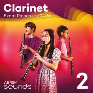 Clarinet Exam Pieces from 2026, ABRSM Grade 2 - ABRSM