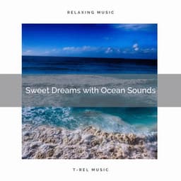 ! ! ! ! ! ! Sweet Dreams with Ocean Sounds - Ocean Sounds FX