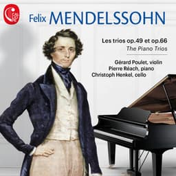 The Piano Trios - Felix Mendelssohn