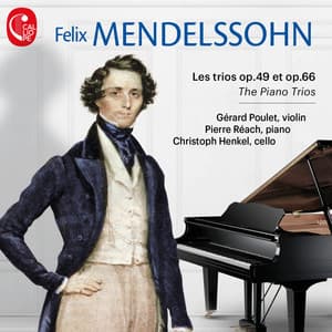 The Piano Trios - Felix Mendelssohn