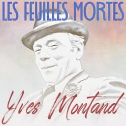 Les Feuilles Mortes