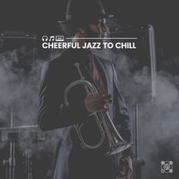 Cheerful Jazz to Chill - Jazz