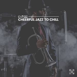 Cheerful Jazz to Chill - Jazz