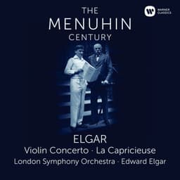 Elgar: Violin Concerto & La Capricieuse - Edward Elgar