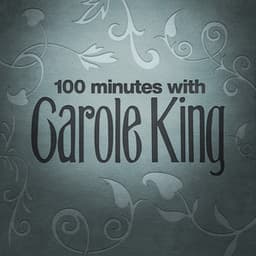 100 Minutes With Carole King - Carole King