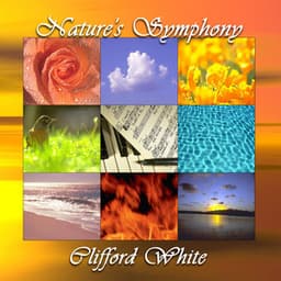 Nature's Symphony - Clifford White