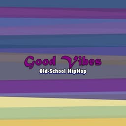 Good Vibes - Old-school Hiphop
