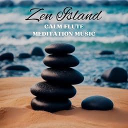 Zen Island: Calm Flute Meditation Music - Zen Buddhist Art
