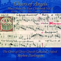 Choirs of Angels: Music from The Eton Choirbook Vol. 2 – Browne • Cornysh • Davy • Lambe • Wylkynson - Christ Church Cathedral Choir, Oxford