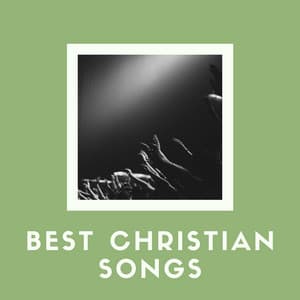 Best Christian Songs - Traditional Church Hymns