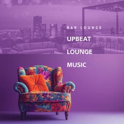 Upbeat Lounge Music - Bar Lounge