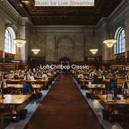 Music for Live Streaming - Lofi Chillhop Classic