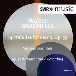 Braunfels: 14 Preludes, Op. 33 - Walter Braunfels