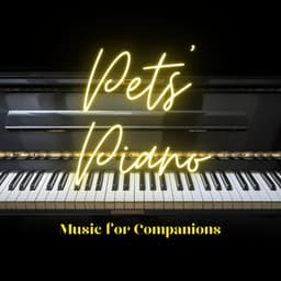 Pets' Piano: Music for Companions - Piano Music