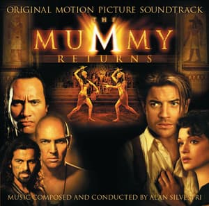The Mummy Returns - Alan Silvestri