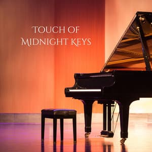 Touch of Midnight Keys - Piano Music
