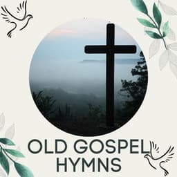 Old Gospel Hymns - Christian Music Experts