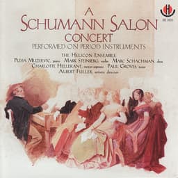 Schumann: A Schumann Salon Concert Performed on Period Instruments - Robert Schumann