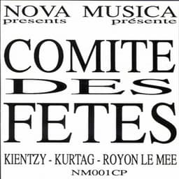 Comité des Fêtes - György Kurtág