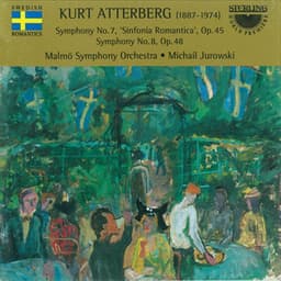 Atterberg: Symphony No. 7 "Sinfonia Romantica" - Symphony No. 8 - Kurt Atterberg