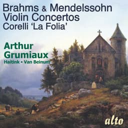 Brahms & Mendelssohn Violin Concertos - Grumiaux - Arthur Grumiaux