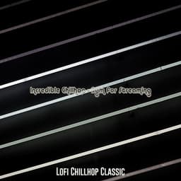 Incredible Chillhop - Bgm for Streaming - Lofi Chillhop Classic