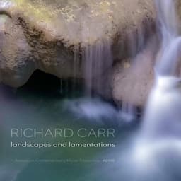 Landscapes and Lamentations - Richard Carr