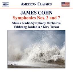 Cohn: Symphonies Nos. 2 and 7 / Variations On The Wayfaring Stranger - James Cohn