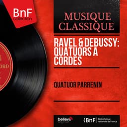 Ravel & Debussy: Quatuors à cordes - Quatuor Parrenin