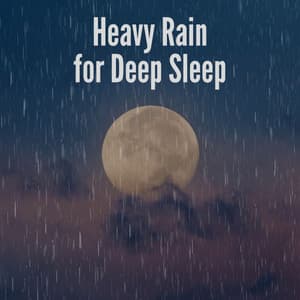 Heavy Rain for Deep Sleep - Heavy Rain Sounds