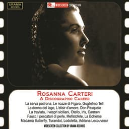 Rosanna Carteri: A Discographic Career - Rosanna Carteri